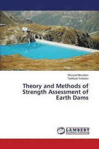 bokomslag Theory and Methods of Strength Assessment of Earth Dams