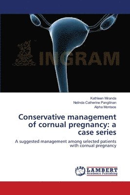 Conservative management of cornual pregnancy 1