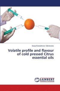 bokomslag Volatile profile and flavour of cold pressed Citrus essential oils