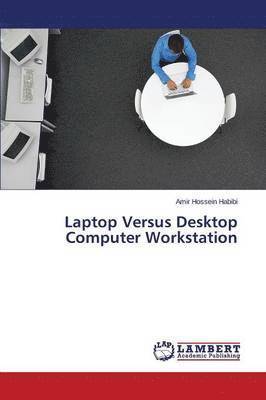 bokomslag Laptop Versus Desktop Computer Workstation