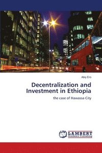 bokomslag Decentralization and Investment in Ethiopia