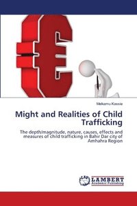 bokomslag Might and Realities of Child Trafficking
