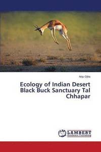 bokomslag Ecology of Indian Desert Black Buck Sanctuary Tal Chhapar