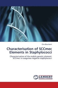 bokomslag Characterisation of SCCmec Elements in Staphylococci