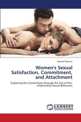 Women's Sexual Satisfaction, Commitment, and Attachment 1