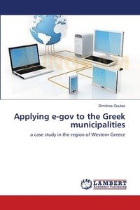 bokomslag Applying e-gov to the Greek municipalities