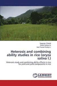 bokomslag Heterosis and combining ability studies in rice (oryza sativa l.)