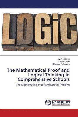 The Mathematical Proof and Logical Thinking in Comprehensive Schools 1