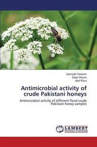 bokomslag Antimicrobial activity of crude Pakistani honeys