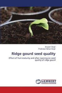bokomslag Ridge gourd seed quality