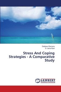bokomslag Stress And Coping Strategies - A Comparative Study