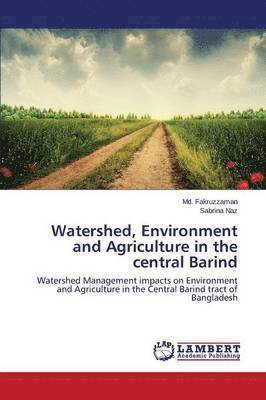 bokomslag Watershed, Environment and Agriculture in the central Barind