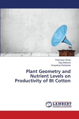 bokomslag Plant Geometry and Nutrient Levels on Productivity of Bt Cotton