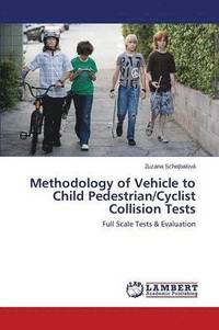 bokomslag Methodology of Vehicle to Child Pedestrian/Cyclist Collision Tests