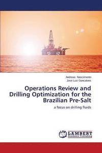 bokomslag Operations Review and Drilling Optimization for the Brazilian Pre-Salt