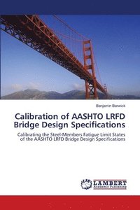 bokomslag Calibration of AASHTO LRFD Bridge Design Specifications