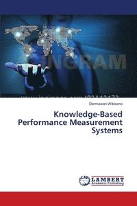 bokomslag Knowledge-Based Performance Measurement Systems