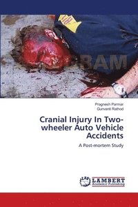 bokomslag Cranial Injury In Two-wheeler Auto Vehicle Accidents