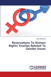 bokomslag Reservations To Human Rights Treaties Related To Gender Issues