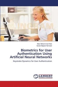 bokomslag Biometrics for User Authentication Using Artificial Neural Networks
