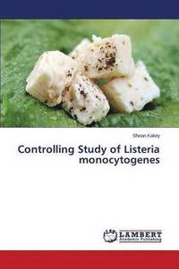 bokomslag Controlling Study of Listeria monocytogenes