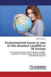 bokomslag Environmental Issues in one of the Greatest Landfills in SE Europe