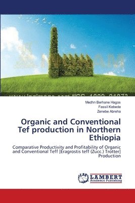 Organic and Conventional Tef production in Northern Ethiopia 1