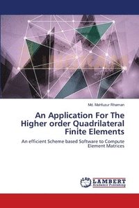 bokomslag An Application For The Higher order Quadrilateral Finite Elements