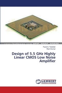 bokomslag Design of 5.5 GHz Highly Linear CMOS Low Noise Amplifier