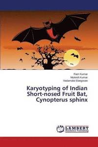 bokomslag Karyotyping of Indian Short-nosed Fruit Bat, Cynopterus sphinx
