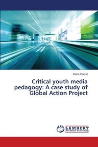 bokomslag Critical youth media pedagogy