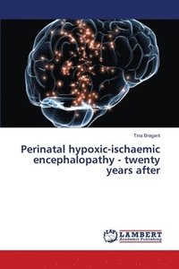bokomslag Perinatal hypoxic-ischaemic encephalopathy - twenty years after