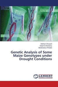 bokomslag Genetic Analysis of Some Maize Genotypes under Drought Conditions