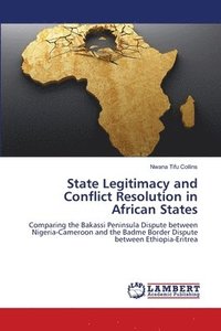 bokomslag State Legitimacy and Conflict Resolution in African States