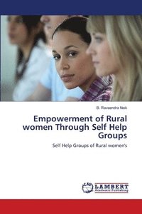 bokomslag Empowerment of Rural women Through Self Help Groups