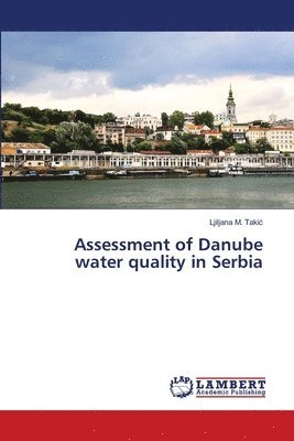Assessment of Danube water quality in Serbia 1