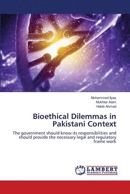 Bioethical Dilemmas in Pakistani Context 1