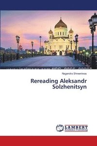 bokomslag Rereading Aleksandr Solzhenitsyn