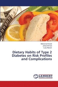 bokomslag Dietary Habits of Type 2 Diabetes on Risk Profiles and Complications