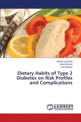 Dietary Habits of Type 2 Diabetes on Risk Profiles and Complications 1