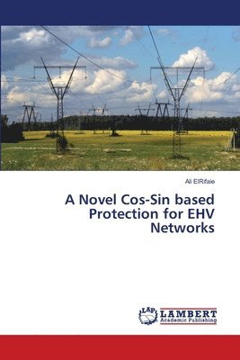 A Novel Cos-Sin based Protection for EHV Networks 1