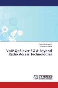 bokomslag VoIP QoS over 3G & Beyond Radio Access Technologies