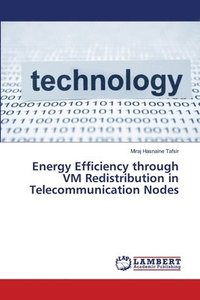 bokomslag Energy Efficiency through VM Redistribution in Telecommunication Nodes