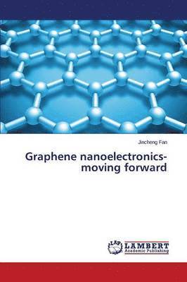 Graphene nanoelectronics-moving forward 1