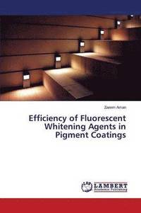 bokomslag Efficiency of Fluorescent Whitening Agents in Pigment Coatings
