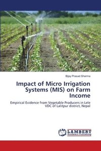 bokomslag Impact of Micro Irrigation Systems (MIS) on Farm Income