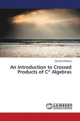 bokomslag Introduction to Crossed Products of C* Algebras