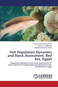 bokomslag Fish Population Dynamics and Stock Assessment. Red Sea, Egypt