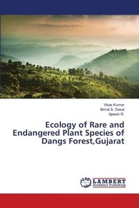 bokomslag Ecology of Rare and Endangered Plant Species of Dangs Forest, Gujarat