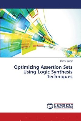 Optimizing Assertion Sets Using Logic Synthesis Techniques 1